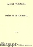 Okładka: Roussel Albert, Prélude et Fughetta, Op. 41