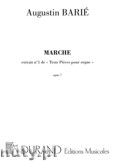 Okładka: Barié Augustin, March extrait no 1 de Trois Pieces pour orgue