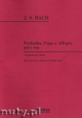 Okładka: Bach Johann Sebastian, Preludio, Fuga e Allegro BWV 998