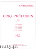 Okadka: Villa-Lobos Heitor, 5 Preludes - No. 5 In D Major