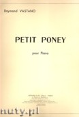 Okadka: Vastano Raymond, Petit Poney pour piano