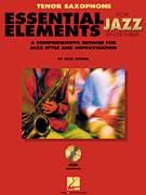 Okładka: Steinel Mike, Essential Elements For Jazz Ensemble for Tenor Sax