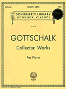 Okładka: Gottschalk Louis Moreau, Collected Works for Piano