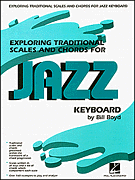 Okładka: Boyd Bill, Exploring Traditional Scales And Chords For Jazz Keyboard