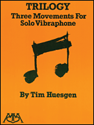 Okadka: Huesgen Tim, Trilogy Three Movements For Solo Vibraphone