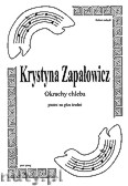 Okładka: Zapałowicz Krystyna, Okruchy chleba - pieśni na głos wokalny średni