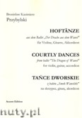 Okładka: Przybylski Bronisław Kazimierz, Tańce dworskie z baletu Smok Wawelski na skrzypce, gitarę i akordeon