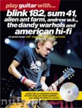 Okadka: Dick Arthur, Play Guitar With... Blink 182, Sum 41, Alien Ant Farm, Andrew W.K., The Dandy Warhols and American Hi-Fi