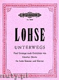 Okładka: Lohse Fred, Unterwegs, Fünf Gesänge nach Gedichten von Günther Deicke für hohe Stimme und Klavier