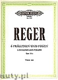 Okładka: Reger Max, 6 Preludes and Fugues Op.131a (Vln)