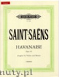 Okadka: Saint-Sans Camille, Havanaise for Violin and Orchestra, Op. 83