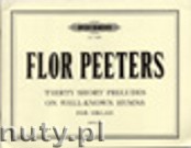 Okładka: Peeters Flor, 30 Short Chorale Preludes for Organ, Op. 95