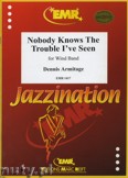 Okładka: Armitage Dennis, Nobody Knows The Trouble I've Seen - Wind Band