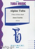 Okładka: Gourlay James, Alpine Tuba  (Eb Bass Solo) - BRASS BAND