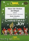 Okładka: Schneiders Hardy, Süsser die Glocken nie klingen (Chorus SATB) - Wind Band