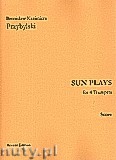 Okładka: Przybylski Bronisław Kazimierz, Sun Plays for 4 Trumpets (score and parts)