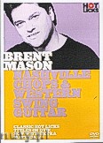 Okadka: Mason Brent, Hot Licks: Brent Mason - Nashville Chops And Western Swing Guitar