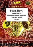 Okładka: , Polka Hey! - Chorus & Wind Band