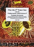 Okładka: Różni, Play the 1st Tenor Sax Famous Overtures - Play The 1st Tenor Sax with the Philharmonic Wind Orchestra