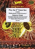 Okadka: Rni, Play the 1st Tenor Sax (Romantic Moods) - Play The 1st Tenor Sax with the Philharmonic Wind Orchestra