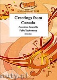 Okładka: Tschannen Fritz, Greetings from Canada - Accordion Ensemble