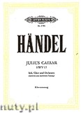 Okładka: Händel George Friedrich, Julius Caesar, Opera in three Acts, HWV 17