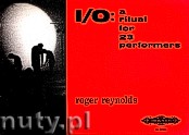Okładka: Reynolds Roger, I.O: A Ritual for 23 Performers