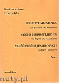 Okładka: Przybylski Bronisław Kazimierz, Sześć pieśni jesiennych na fagot i akordeon (partytura + głosy)