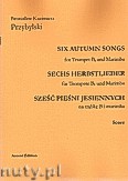 Okładka: Przybylski Bronisław Kazimierz, Sechs Herbstlieder für Trompete B und Marimba
