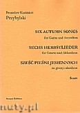 Okładka: Przybylski Bronisław Kazimierz, Sześć pieśni jesiennych na gitarę i akordeon (partytura + głosy)