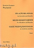 Okładka: Przybylski Bronisław Kazimierz, Sześć pieśni jesiennych na akordeon i marimbę (partytura + głosy)