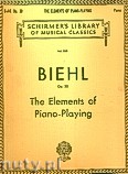 Okładka: Biehl Albert, The Elements Of Piano Playing Op.30