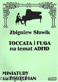 Okadka: Sowik Zbigniew, Toccata i fuga na temat ADHD