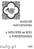 Okładka: Matuszewski Mariusz, 4 Melodie na róg z fortepianem