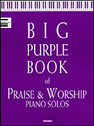 Okładka: Różni, Big Purple Book Of Praise & Worship Piano Solos