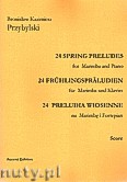 Okładka: Przybylski Bronisław Kazimierz, 24 Preludia wiosenne na marimbę i fortepian (partytura + głosy)