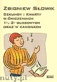 Okładka: Słowik Zbigniew, Sekundy i kwarty w ćwiczeniach 1-, 2-głosowych oraz w kanonach
