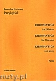 Okładka: Przybylski Bronisław Kazimierz, Chromatica na 2 gitary (ca 2')