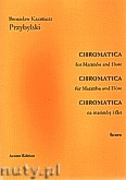 Okładka: Przybylski Bronisław Kazimierz, Chromatica na marimbę i flet (partytura + głosy, ca 2')