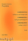 Okładka: Przybylski Bronisław Kazimierz, Chromatica na fagot i trąbkę B (partytura + głosy, ca 2')