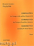 Okładka: Przybylski Bronisław Kazimierz, Chromatica na trąbkę B i klarnet basowy (partytura + głosy, ca 2')