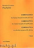 Okładka: Przybylski Bronisław Kazimierz, Chromatica na saksofon sopranowy B i altówkę (partytura + głosy, ca 2')
