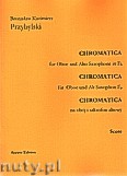 Okładka: Przybylski Bronisław Kazimierz, Chromatica na obój i saksofon altowy (partytura + głosy, ca 2')