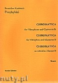 Okładka: Przybylski Bronisław Kazimierz, Chromatica na wibrafon i klarnet B (partytura + głosy, ca 2')