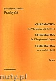 Okładka: Przybylski Bronisław Kazimierz, Chromatica na wibrafon i fagot (partytura + głosy, ca 2')