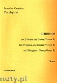 Okadka: Przybylski Bronisaw Kazimierz, Chronos na 2 skrzypiec i gitar (Wersja B, partytura + gosy, ca 4')