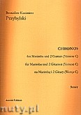 Okładka: Przybylski Bronisław Kazimierz, Chronos na marimbę i 2 gitary (Wersja C, partytura + głosy, ca 4')