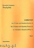 Okładka: Przybylski Bronisław Kazimierz, Chronos na 2 skrzypiec i marimbę (Wersja A, partytura + głosy, ca 4')