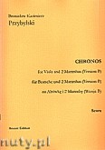 Okładka: Przybylski Bronisław Kazimierz, Chronos na altówkę i 2 marimby (Wersja B, partytura + głosy, ca 4')