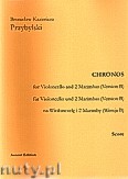 Okadka: Przybylski Bronisaw Kazimierz, Chronos na wiolonczel i 2 marimby (Wersja B, partytura + gosy, ca 4')